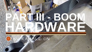 SV Ramble On | Boom Hardware Part III