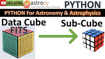 Astropy Python: Create Smaller Data Cube From Data Cube| Python Data Scientist|Astronomy| DESI ASTRO