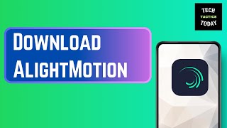 How To Download Alight Motion in android