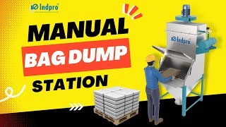 Bag Dumping Station | Manual Bag Dump Station - Indpro Engineering Systems
