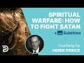 Spiritual Warfare: How to Fight Satan | Derek Prince Spiritual Warfare
