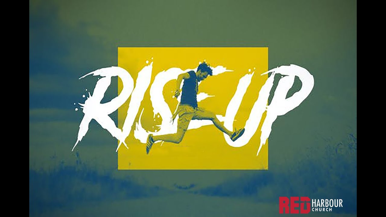 RISE UP PART 3 - RED HARBOUR CHURCH | Sunday Service 13 March. 2022