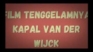 film tenggelamnya kapal VAN DER WIJCK ( audio)