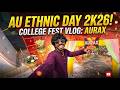 First full vlog pure Energy at AU! | AURAX 2K26 Ethnic Day Celebration