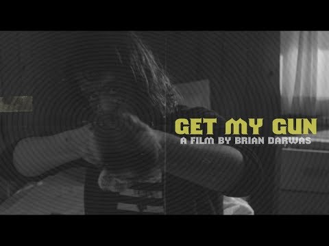 GET MY GUN (2018 trailer) A film by Brian Darwas.