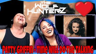 Patty Griffin - Time Will Do The Talking | THE WOLF HUNTERZ Reactions