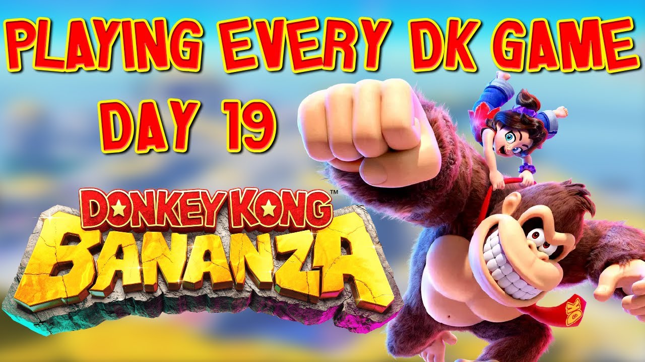 First Time Playing Every DK Game - Day 19 (DK Bananza) [Sept 9]