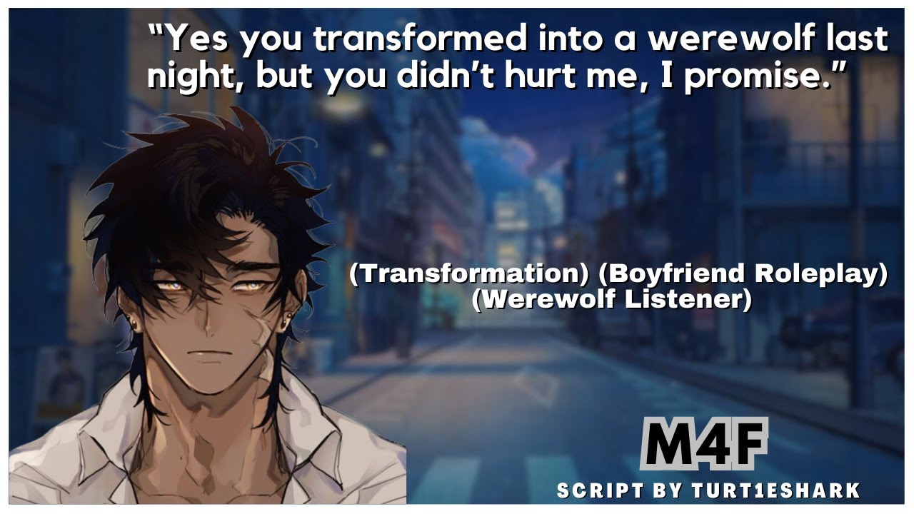 Trying To Protect Your Boyfriend From Your Werewolf Form(Boyfriend Roleplay)(Werewolf Listener)(M4F)