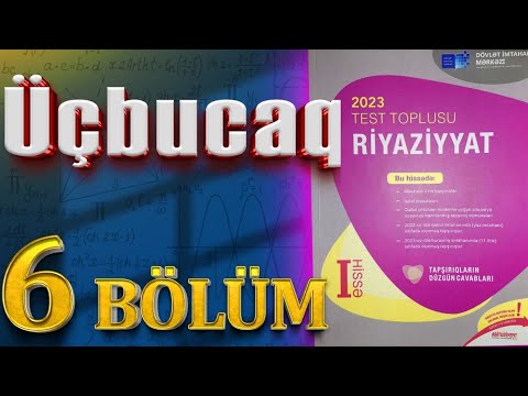 ÜÇBUCAQ 6.BÖLÜM I Düzbucaqlı üçbucaq.Pifaqor teoremi.YENİ TEST TOPLUSU#2023