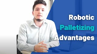 Robotik Paletleme Avantajları, Advantages Of Robotic Palletizing, Srdr Robotik