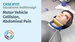 Celebrity Educational Walkthrough Case #131: "Motor vehicle collision, abdominal pain" Profile