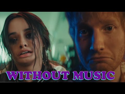 Camila Cabello Ft. Ed Sheeran - Without Music - Bam Bam