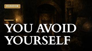 Why Boredom Is the Only Way to Find Your Real Self