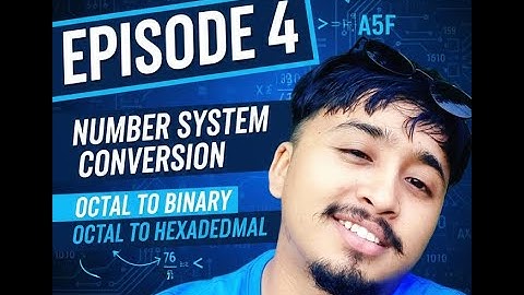 SEE OCTAL TO BINARY/HEXADECIMAL NUMBER SYSTEM EP 4