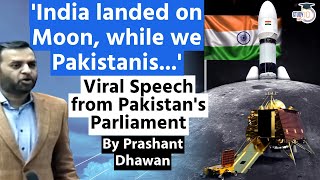 India Landed On Moon While We Pakistanis Viral Speech From Pakistans Parliament