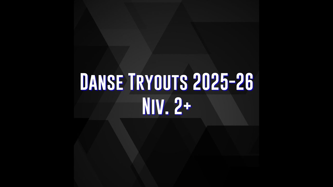Danse tryouts 2025-26 | Niv. 2+