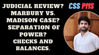 Marbury Vs Madison Case || What is Judicial Review || CSS PMS I.R US History Lect By Sir Bilal Pasha