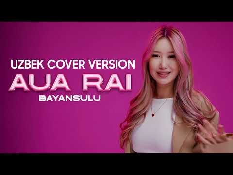 BAYANSULU Aua Rai UZBEK COVER VERSION 2 