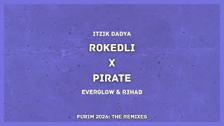 Itzik Dadya, EVERGLOW, R3HAB - RokedLi x Pirate