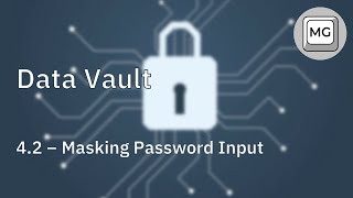 Data Vault - 4.2 - Masking Terminal Input