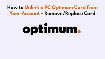 How to Unlink a PC Optimum Card from Your Account – Remove/Replace Card