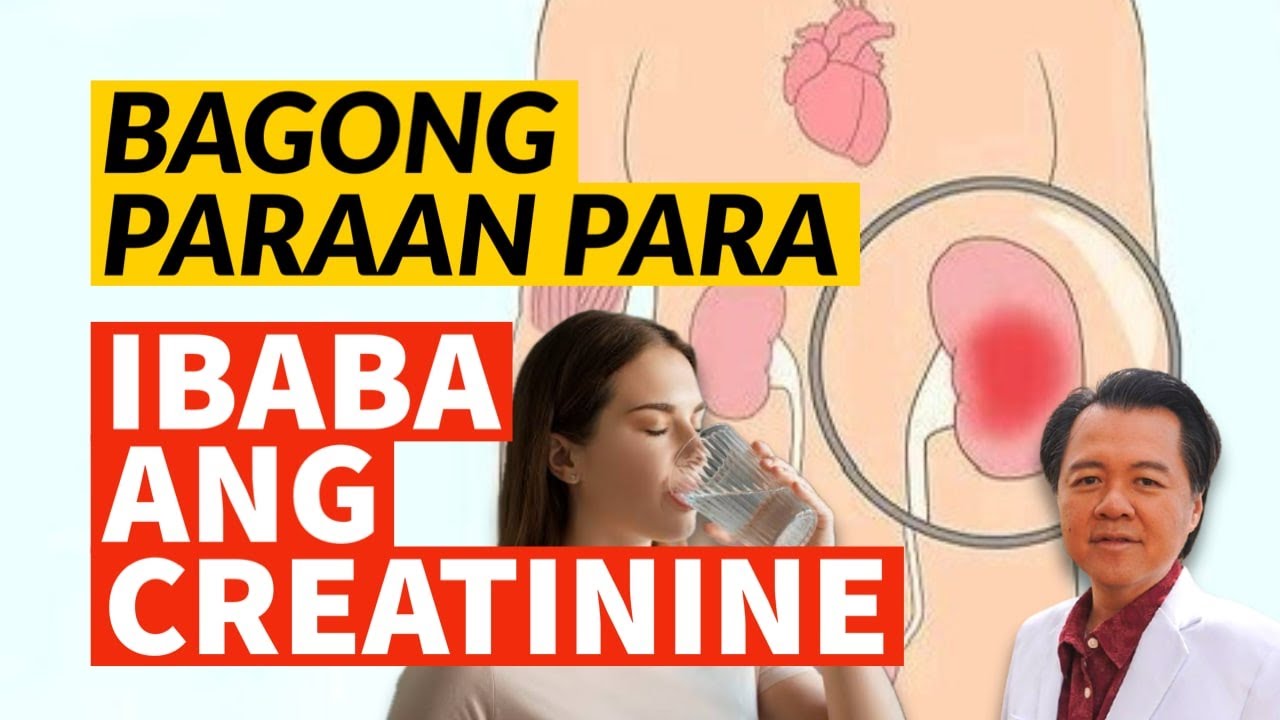 Bagong Paraan Para Ibaba ang Creatinine