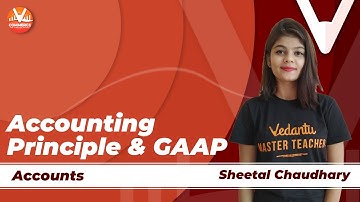 Accounting Principle & GAAP | Theory Base of Accounting | Sheetal Ma