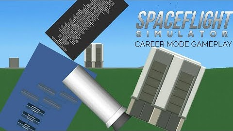 Career Mode is Here!! | Spaceflight Simulator Career Mode Gameplay | Pt.#1
