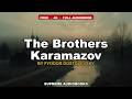 The Brothers Karamazov by Fyodor Dostoyevsky - Full Audiobook (Part 1 of 3)