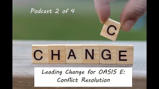 Leading Change for OASIS E  Conflict Resolution 2 of 4