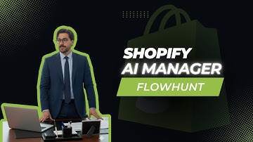 Build a Shopify AI Manager! 🤖✨ | Automate & Control Your Store with FlowHunt