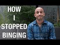 how i stopped binge eating (the full story)