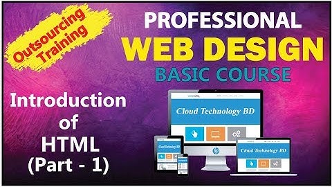 Professional Basic Web Design Course Bangla Tutorial - Part 1 || Cloud Technology BD