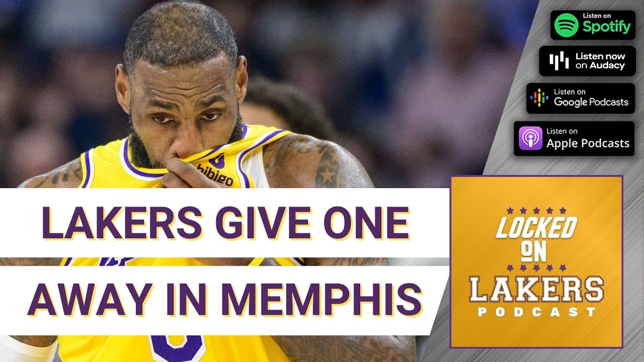 Lakers vs. Grizzlies Final Score: L.A. collapses late at Memphis