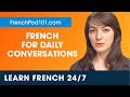 Learn French Live 24/7 🔴 French Speaking Practice - Daily Conversations  ✔