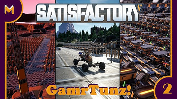GamrTunz! Satisfactory:2000+ Hours (#2)