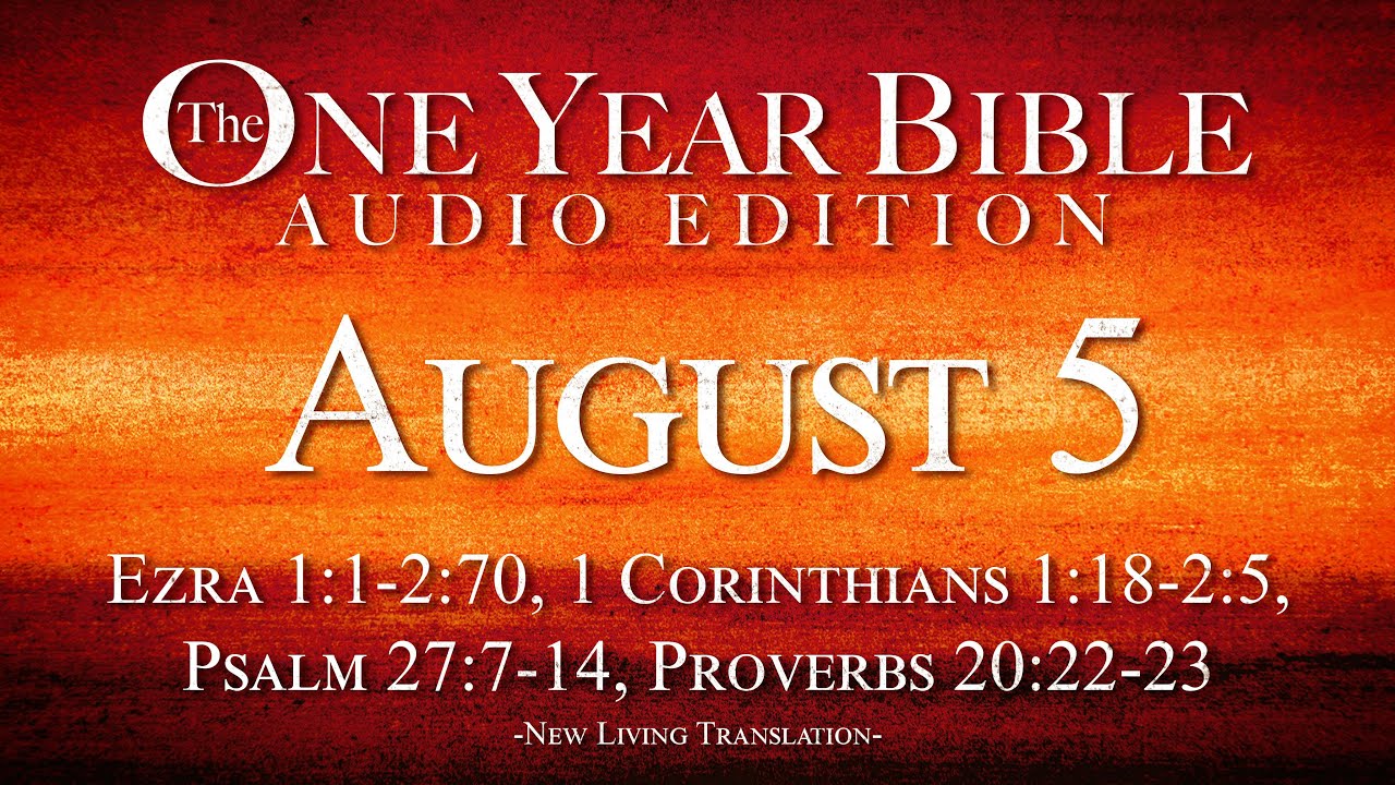 August 5 | One Year Bible Audio Edition