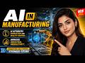 AI in Manufacturing: Smart Factories, Faster Production & Future Industrial Revolution Explained!