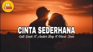 Lagu Timur-CINTA SEDERHANA- Last Gank ft. Ander Boy x Zone Voice