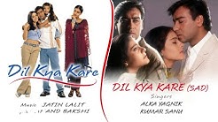 Dil Kya Kare â€" Sad - Official Audio Song | Alka Yagnik | Kumar Sanu |Jatin Lalit  - Durasi: 3:00. 