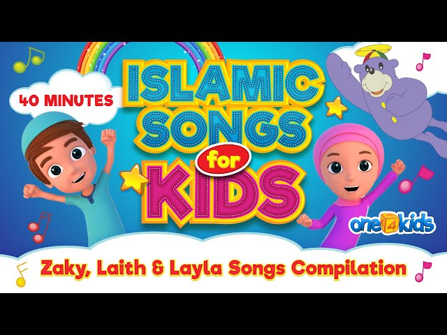 Islamic Songs For Kids | 40 MINUTES | Zaky, Laith & Layla Songs Compilation class=
