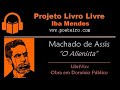 AUDIOLIVRO: "O Alienista", de Machado de Assis