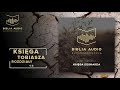 BIBLIA AUDIO superprodukcja - 17 - Księga Tobiasza - rozdziały 1-6 - Stary Testament