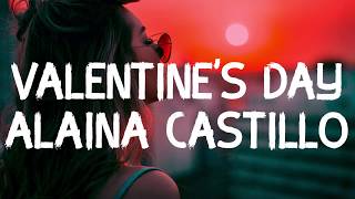 Valentine S Day Alaina Castillo Lyrics Video Youtube Valentine S Day Alaina Castillo Lyrics Video Youtube