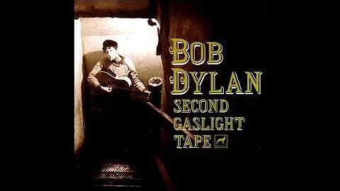 Bob Dylan - Second Gaslight Tape (Full Album)