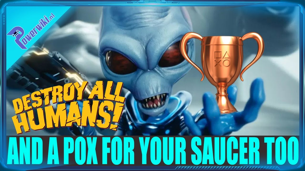Destroy All Humans - And A Pox On Your Saucer Too - Bronze Trophy / Achievement 🏆