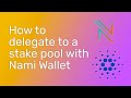 How to delegate cardano ada to a stake pool using nami wallet