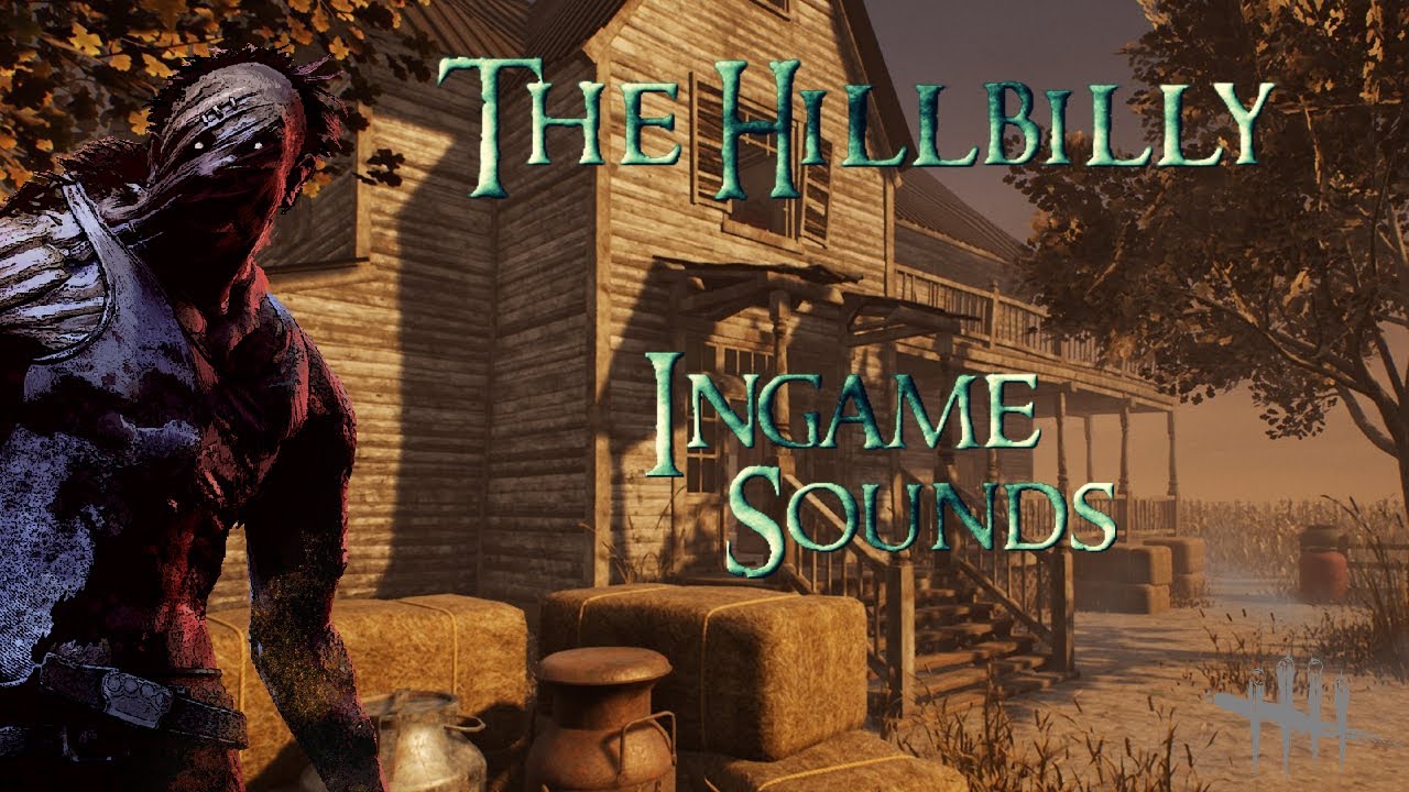 The Hillbilly - Voice // Dead By Daylight