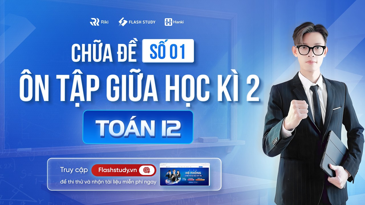 TOÁN 12 | CHỮA ĐỀ ÔN TẬP GIỮA HỌC KÌ 2 - ĐỀ SỐ 01