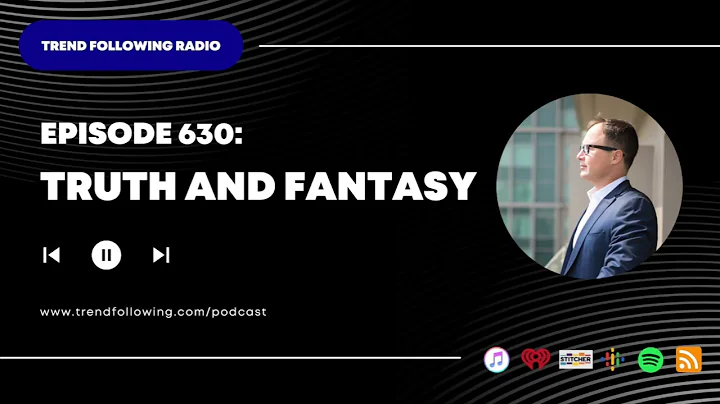 Ep. 630: Truth and Fantasy with Michael Covel on Trend Following Radio